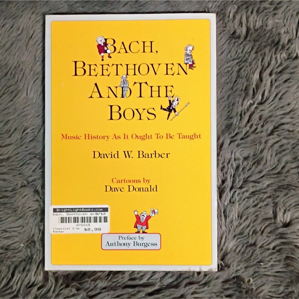 Bach, Beethoven and the Boys - Tenth Anniversary Edition: Music History  - GOOD